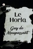 Le Horla (eBook, ePUB)