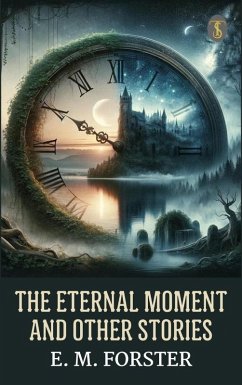 The eternal moment and other stories (eBook, ePUB) - Forster, E. M.