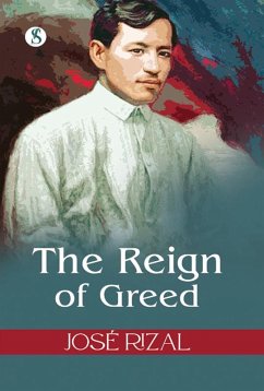 The Reign of Greed (eBook, ePUB) - Rizal, Jose