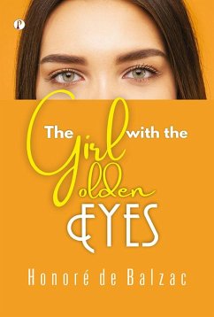 The Girl with the Golden Eyes (eBook, ePUB) - Balzac, Honore de