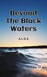 Beyond The Black Waters (eBook, ePUB) - Bild 1
