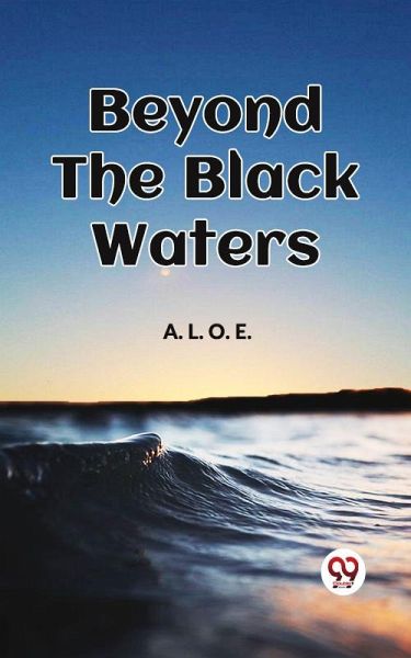 Beyond The Black Waters (eBook, ePUB)