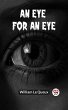 An Eye For An Eye (eBook, ePUB) - Bild 1
