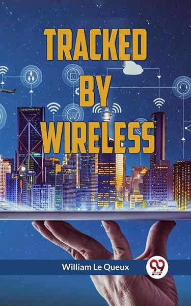 Tracked By Wireless (eBook, ePUB) Tracked By Wireless (eBook, ePUB)