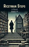 Riceyman Steps A Novel Part IV (eBook, ePUB)