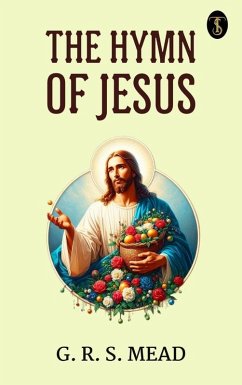 The Hymn of Jesus (eBook, ePUB) - Mead, G. R. S.
