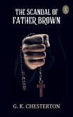 The Scandal of Father Brown (eBook, ePUB)