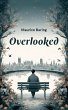 Overlooked (eBook, ePUB) - Bild 1