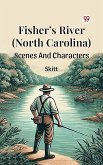 Fisher's River (North Carolina) Scenes And Characters (eBook, ePUB)