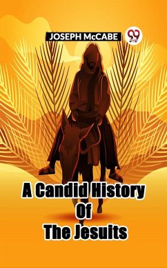 Cover A CANDID HISTORY OF THE JESUITS (eBook, ePUB)
