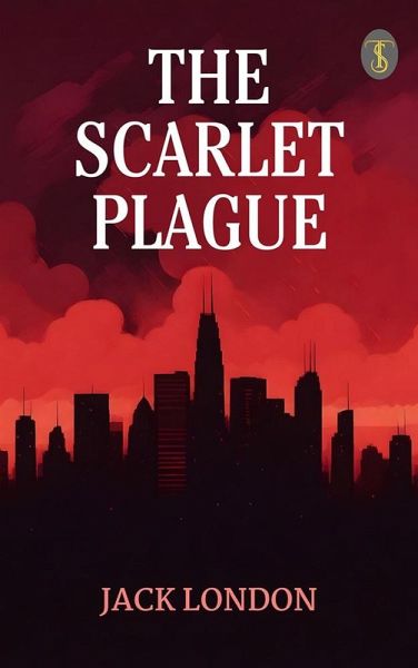 The Scarlet Plague (eBook, ePUB) The Scarlet Plague (eBook, ePUB)