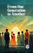 From One Generation to Another (eBook,... - Bild 1
