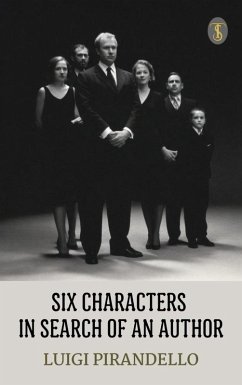 Six Characters in Search of an Author (eBook, ePUB) - Pirandello, Luigi