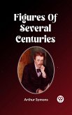 Figures Of Several Centuries (eBook, ePUB)