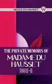 The Private Memoirs Of Madame Du Hausset Book-ll (eBook, ePUB)