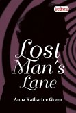 Lost Man's Lane (eBook, ePUB) Lost Man's Lane (eBook, ePUB)