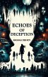 Echoes of Deception (eBook, ePUB) - Bild 1