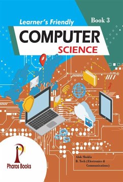 Learner's Friendly Computer Science 3 (eBook, ePUB) - Shukla, Alok