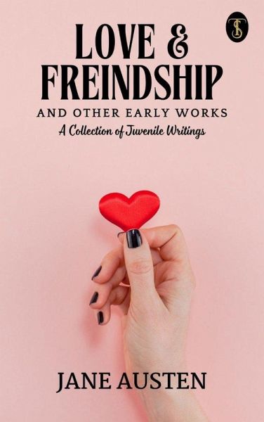 Love and Freindship and other Early Works (eBook, ePUB)