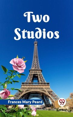 Two Studios (eBook, ePUB) - Peard, Frances Mary