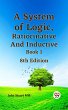 A System of Logic, Ratiocinative and... - Bild 1