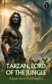Tarzan, Lord of the Jungle (eBook, ePUB) Tarzan, Lord of the Jungle (eBook, ePUB)