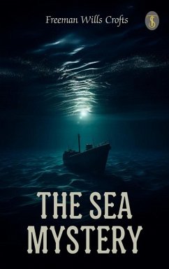 The sea mystery (eBook, ePUB) - Crofts, Freeman Wills