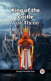 King of the Castle Vol. Three (eBook, ePUB)