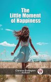 The Little Moment of Happiness (eBook, ePUB)