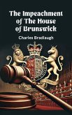 The Impeachment of the House of Brunswick (eBook, ePUB) The Impeachment of the House of Brunswick (eBook, ePUB)
