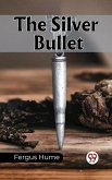 The Silver Bullet (eBook, ePUB)