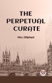 The Perpetual Curate (eBook, ePUB)