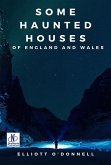 Some Haunted Houses of England Wales (eBook, ePUB) Some Haunted Houses of England Wales (eBook, ePUB)