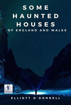 Some Haunted Houses of England Wales (eBook, ePUB) - Donnell, Elliott O