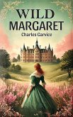 Wild Margaret (eBook, ePUB) Wild Margaret (eBook, ePUB)