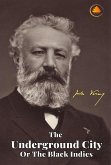 The Underground City; Or, The Black Indies (eBook, ePUB) The Underground City; Or, The Black Indies (eBook, ePUB)