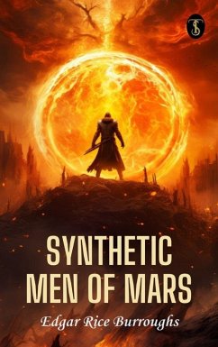 Synthetic Men of Mars (eBook, ePUB) - Burroughs, Edgar Rice
