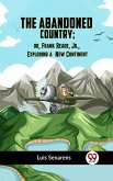THE ABANDONED COUNTRY; OR, Frank Reade, Jr., Exploring a New Continent (eBook, ePUB)