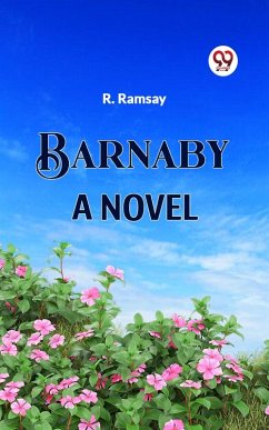 BARNABY A NOVEL (eBook, ePUB) - Ramsay, R.