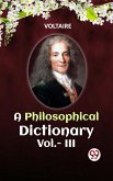 A Philosophical Dictionary Vol.- III (eBook, ePUB)
