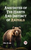Anecdotes of the Habits and Instinct of Animals (eBook, ePUB)