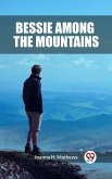 Bessie among the Mountains (eBook, ePUB)