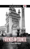 Friends In Council First Series (eBook, ePUB) Friends In Council First Series (eBook, ePUB)