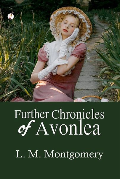 Further Chronicles of Avonlea (eBook, ePUB) Further Chronicles of Avonlea (eBook, ePUB)