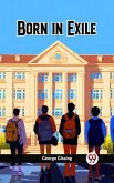 Born In Exile (eBook, ePUB) Born In Exile (eBook, ePUB)