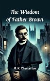 The Wisdom Of Father Brown (eBook, ePUB)