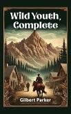 Wild Youth, Complete (eBook, ePUB)