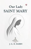 Our Lady Saint Mary (eBook, ePUB) Our Lady Saint Mary (eBook, ePUB)