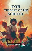 For The Sake Of The School (eBook, ePUB)