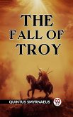 The Fall Of Troy (eBook, ePUB)